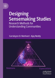 Designing Sensemaking Studies By Reinhard, Carrielynn