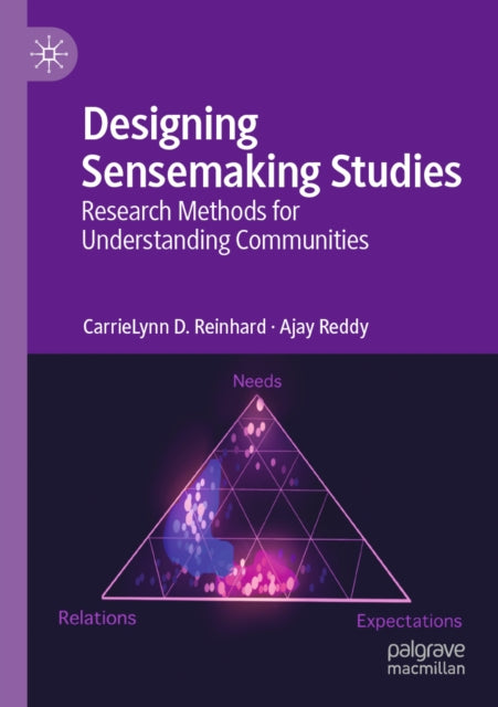 Designing Sensemaking Studies By Reinhard, Carrielynn