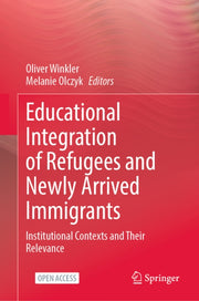 Educational Integration Of Refugees & Ne By Winkler, Oliver