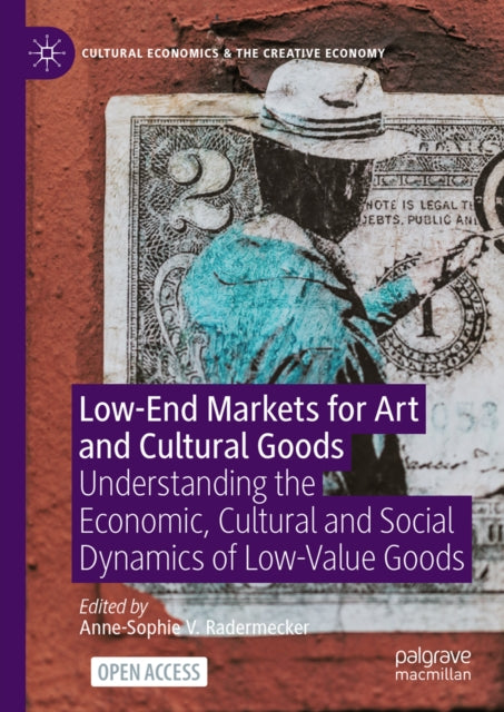 Low-end Markets For Art And Cultural Goo By Radermecker, Anne-so