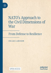 Natos Approach To The Civil Dimensions O By Larsson, Oscar