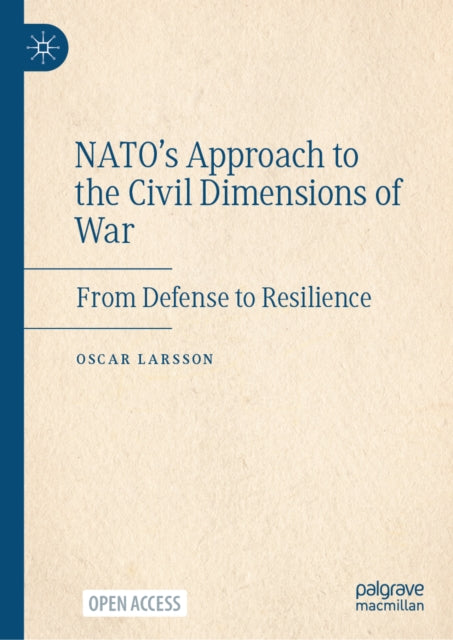 Natos Approach To The Civil Dimensions O By Larsson, Oscar