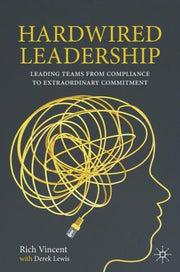 Hardwired Leadership By Vincent, Rich