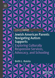 Jewish American Parents Navigating Autis By Raiola, Beth L.