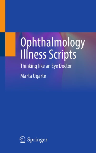 Ophthalmology Illness Scripts By Ugarte, Marta
