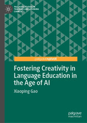 Fostering Creativity In Language Educati By Gao, Xiaoping