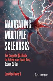 Navigating Multiple Sclerosis The Comple By Howard, Jonathan