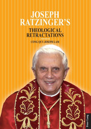 Joseph Ratzingers Theological Retractati