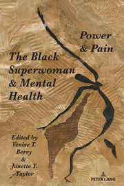 The Black Superwoman   Mental Health : P By Steinberg, Shirley R
