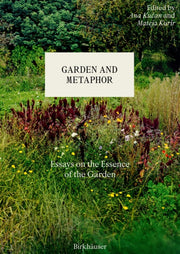 Garden And Metaphor: Essays On The Essen