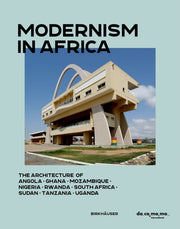 Modernism In Africa The Architecture Of By Docomomo Internation