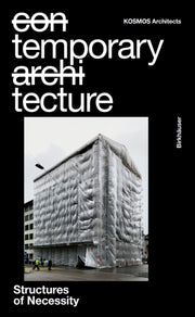 Temporary Tecture Structures Of Necessi