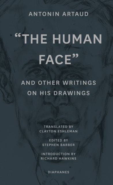 Human Face And Other Writings On His Dra