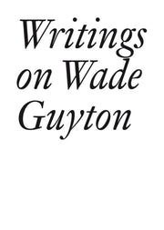 Writings On Wade Guyton