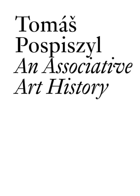 Tomas Pospiszyl An Assoc Art History