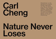 Carl Cheng Nature Never Loses