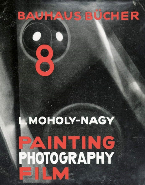 Painting Photography Film By Moholy-nagy, Laszlo