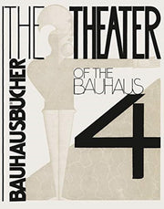 Theater Of The Bauhaus Bauhausbucher 4 By Schlemmer, Oskar