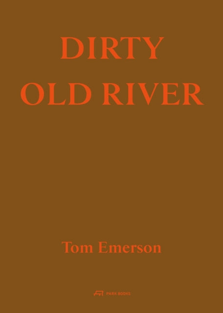 Old Dirty River