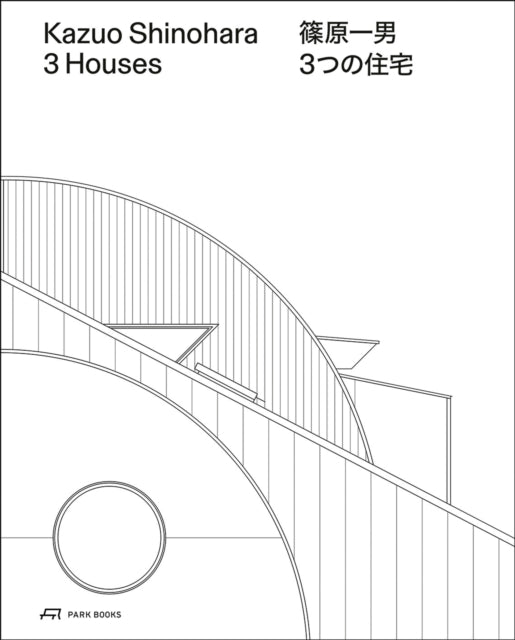 Kazuo Shinohara 3 Houses. 2nd Edition By Dehli Christian
