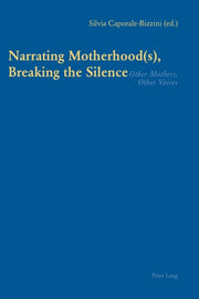 Narrating Motherhoods Breaking The Silen