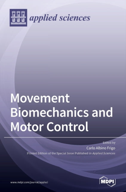 Movement Biomechanics And Motor Control