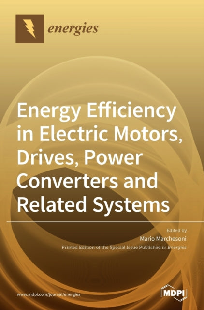 Energy Efficiency In Electric Motors, Dr By Marchesoni, Mario