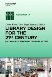 Library Design For The 21st Century By Koen, Diane