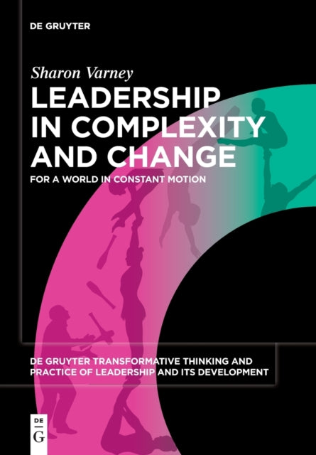 Leadership In Complexity & Change For A