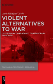 Violent Alternatives To War