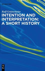 Intention And Interpretation: A Short Hi