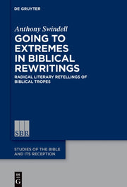 Going To Extremes In Biblical Rewritings