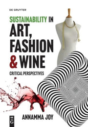 Sustainability In Art Fashion & Wine