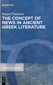 The Concept Of News In Ancient Greek Lit By Fornieles, Raquel