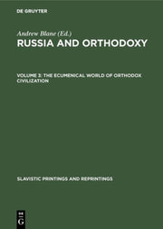 The Ecumenical World Of Orthodox Civiliz
