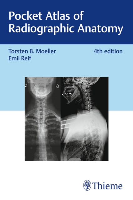 Pocket Atlas Of Radiographic Anatomy By Moeller, Torsten Ber