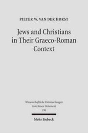 Jews And Christians In Their Graeco Rom By Pieter Van Der Horst