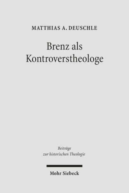 Brenz Als Kontroverstheologe