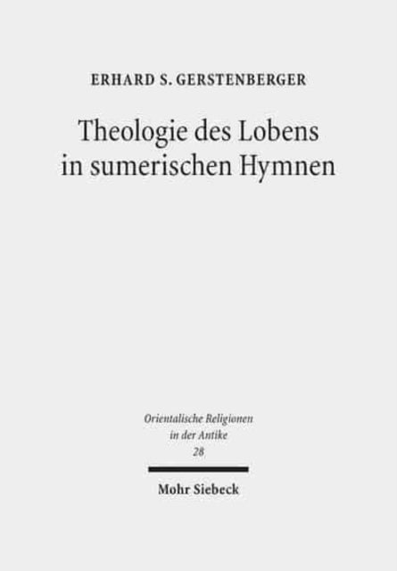 Theologie Des Lobens In Sumerischen Hym