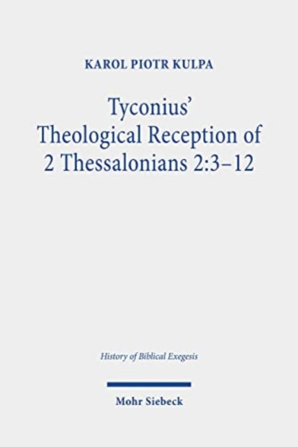 Tyconius Theological Reception Of 2 The