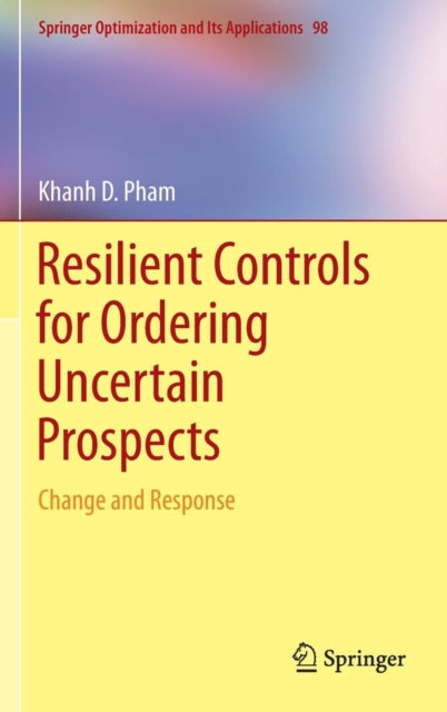 Resilient Controls For Ordering Uncertai