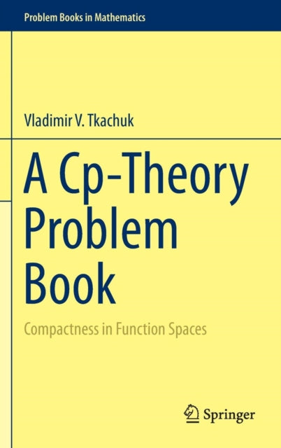 A Cp-theory Problem Book : Compactness I