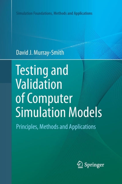 Testing And Validation Of Computer Simul