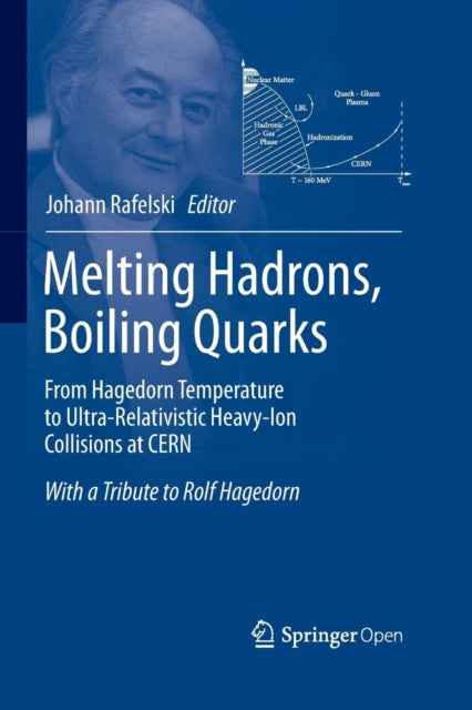 Melting Hadrons, Boiling Quarks - From H