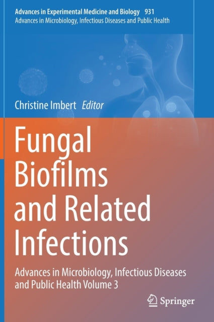 Fungal Biofilms And Related Infections :