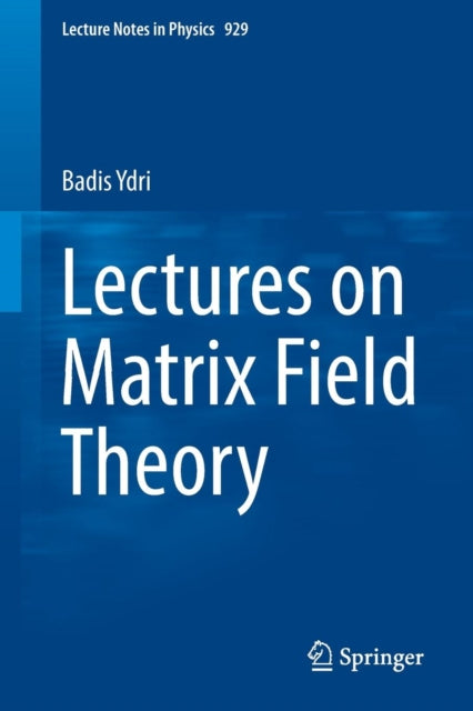 Lectures On Matrix Field Theory