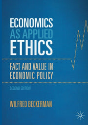 Economics As Applied Ethics : Fact And V