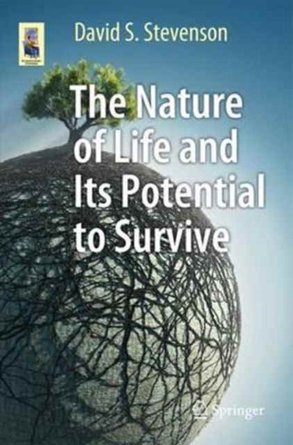Nature Of Life & Its Potential To Surviv