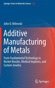 Additive Manufacturing Of Metals : From