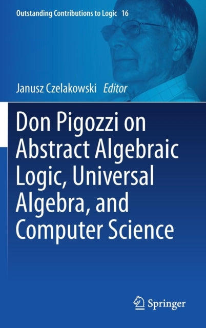 Don Pigozzi On Abstract Algebraic Logic